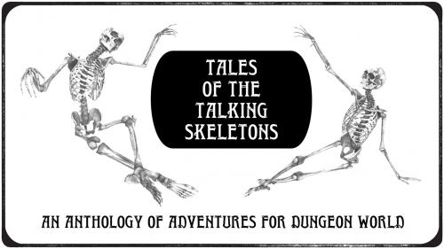 Tales of the Talking Skeletons