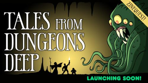 Tales From Dungeons Deep, Zine Edition