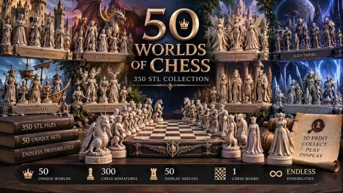 50 Worlds of Chess – 350 Epic STL Collection
